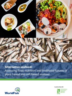 Alternative seafood: Assessing food, nutrition and livelihood futures of plant-based and cell-based seafood