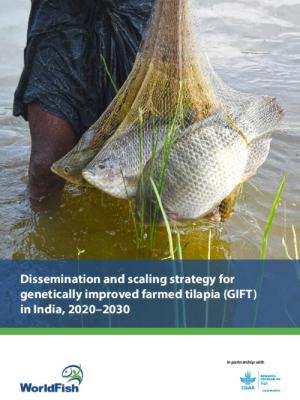 Dissemination and scaling strategy for genetically improved farmed tilapia (GIFT) in India, 2020–2030
